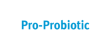 Pro-Probiotic